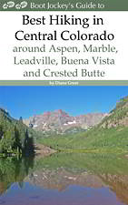 Best Hiking in Central Colorado around Aspen, Buena Vista, Crested Butte, Marble and Leadville